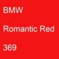 Preview: BMW, Romantic Red, 369.